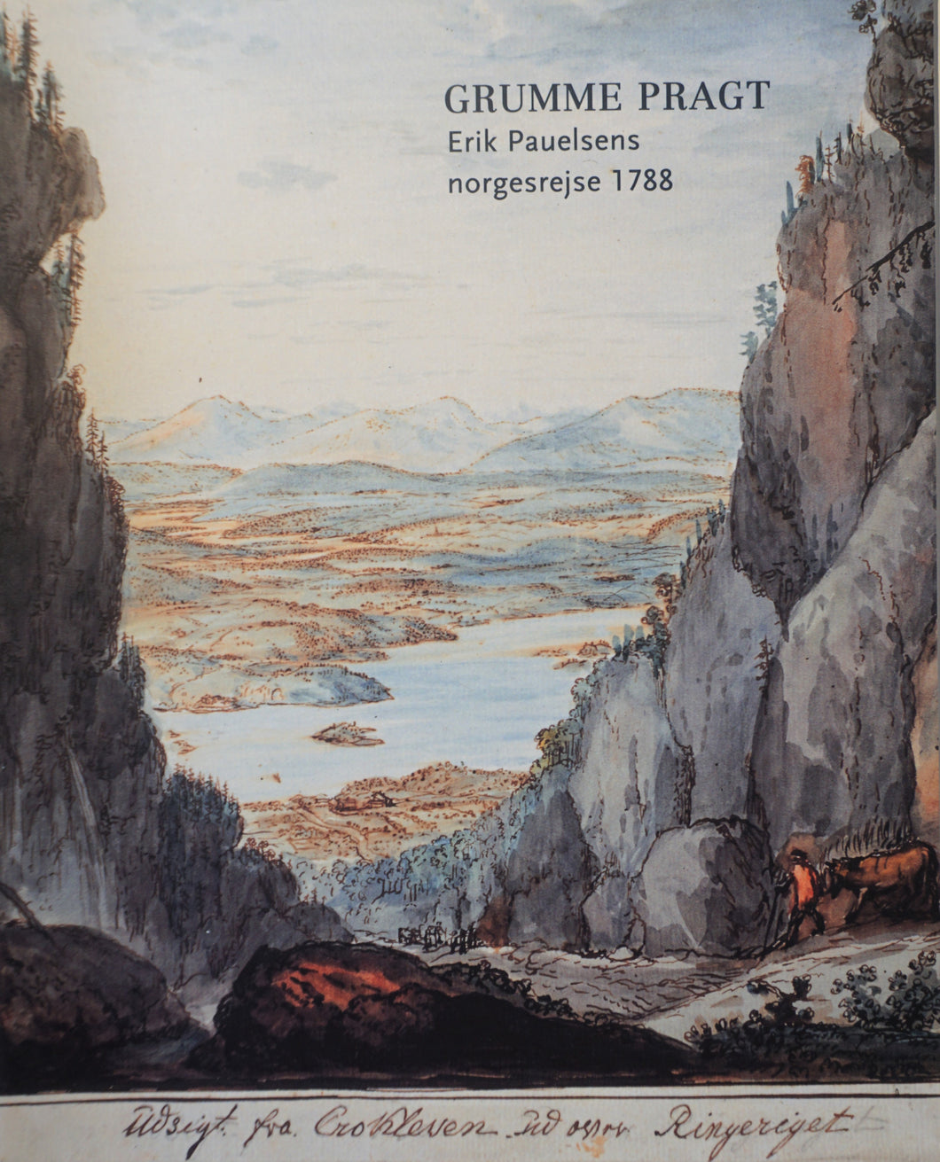 Grumme Pragt, Erik Pauelsens Norgesrejse 1788